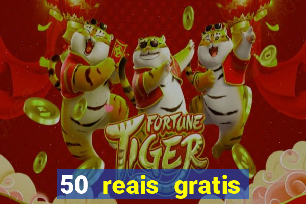 50 reais gratis para apostar